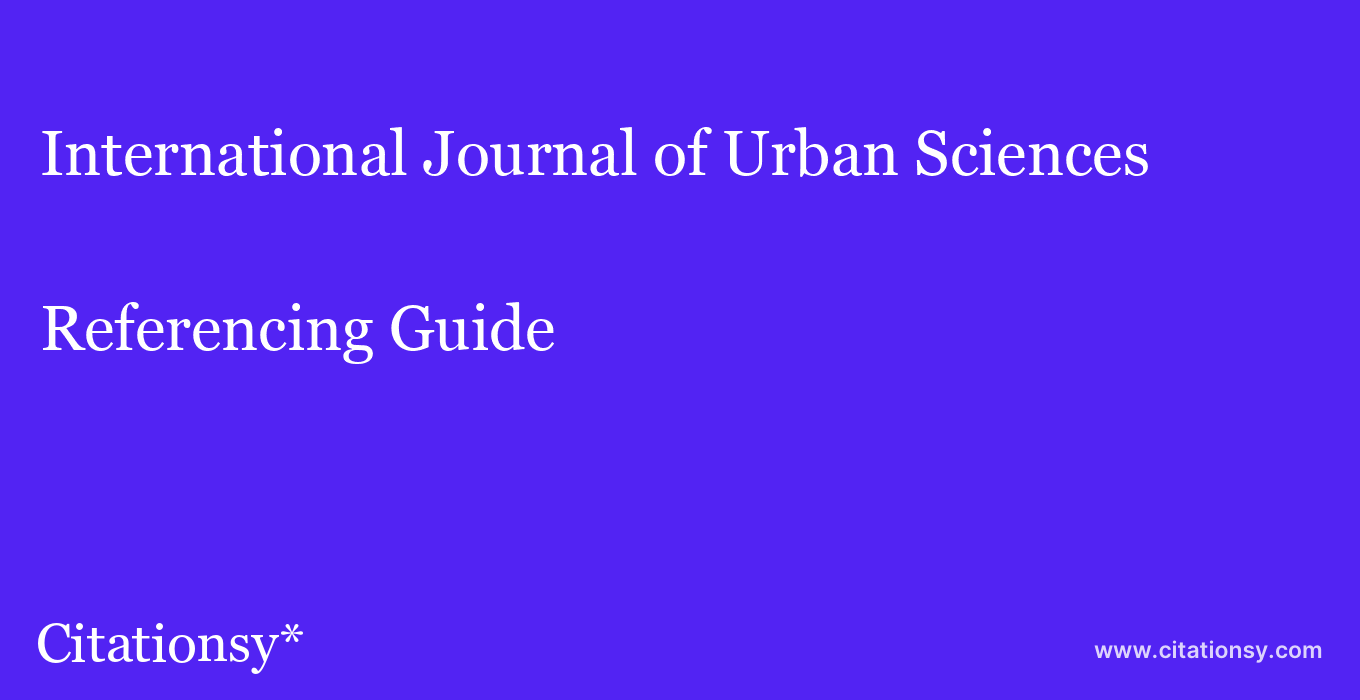 cite International Journal of Urban Sciences  — Referencing Guide